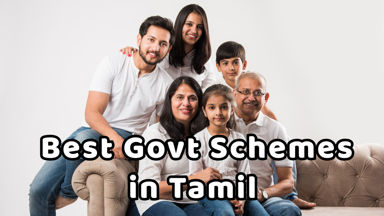 Read more about the article 5 Best Govt Schemes in Tamil உங்கள் குடும்பத்தை பாதுகாப்பது எப்படி?